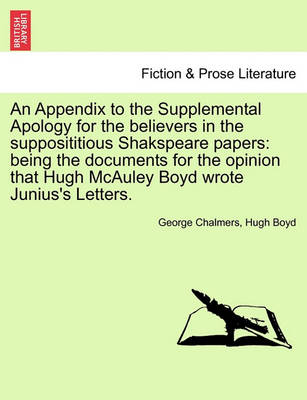 Book cover for An Appendix to the Supplemental Apology for the Believers in the Supposititious Shakspeare Papers