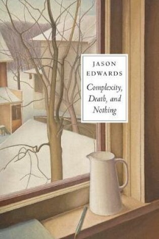 Cover of Complexity, Death and Nothing