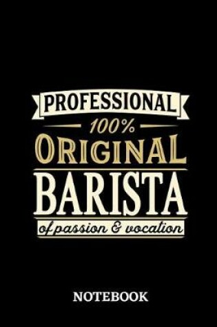 Cover of Professional Original Barista Notebook of Passion and Vocation