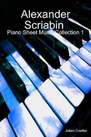 Cover of Alexander Scriabin Piano Sheet Music Collection 1