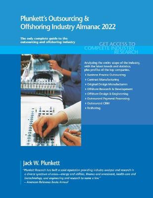 Book cover for Plunkett's Outsourcing & Offshoring Industry Almanac 2022