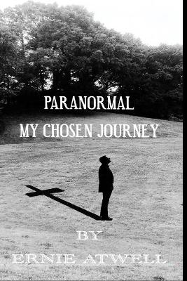 Book cover for Paranormal My chosen journey