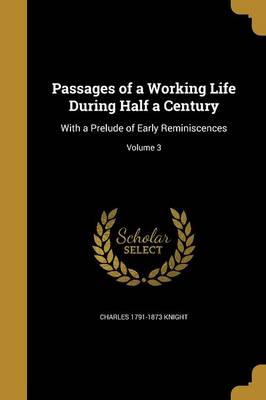 Book cover for Passages of a Working Life During Half a Century