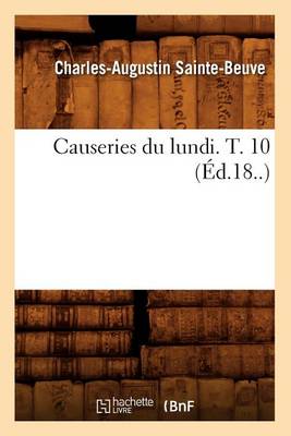 Cover of Causeries Du Lundi. T. 10 (Ed.18..)