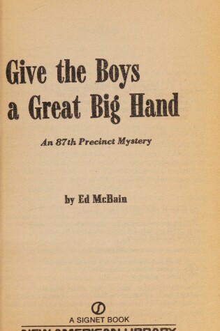 Cover of Mcbain Ed : Give the Boys A Great Big Hand