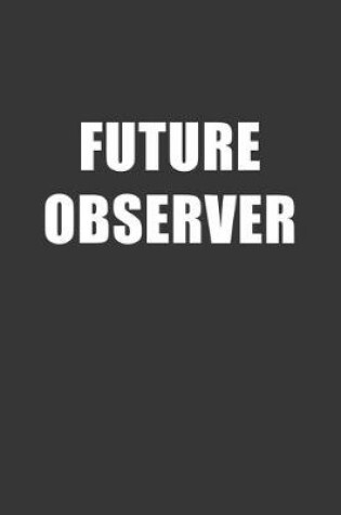 Cover of Future Observer Notebook