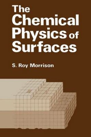 Cover of The Chemical Physics of Surfaces