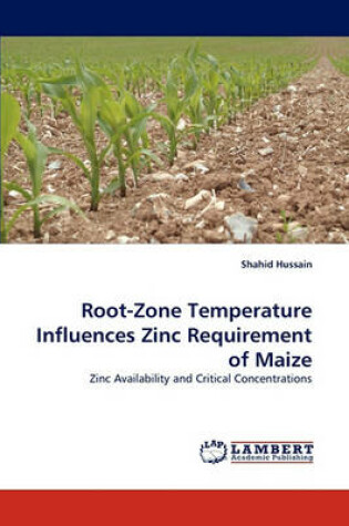 Cover of Root-Zone Temperature Influences Zinc Requirement of Maize