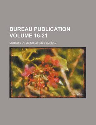 Book cover for Bureau Publication Volume 16-21