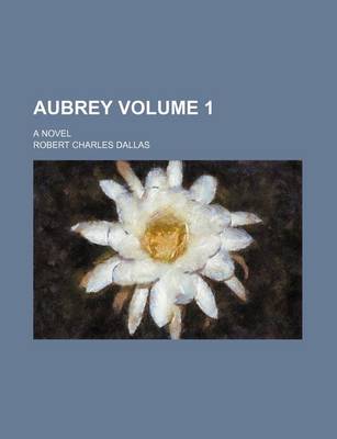 Book cover for Aubrey; A Novel Volume 1