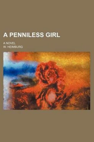 Cover of A Penniless Girl; A Novel