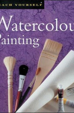 Cover of Teach Yourself Watercolour Painting, New Edition