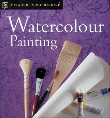 Book cover for Teach Yourself Watercolour Painting, New Edition