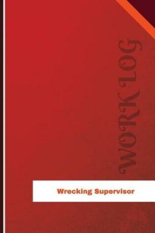 Cover of Wrecking Supervisor Work Log