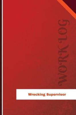 Book cover for Wrecking Supervisor Work Log