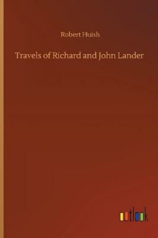 Cover of Travels of Richard and John Lander