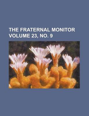Book cover for The Fraternal Monitor Volume 23, No. 9