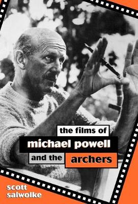 Cover of The Films of Michael Powell and the Archers