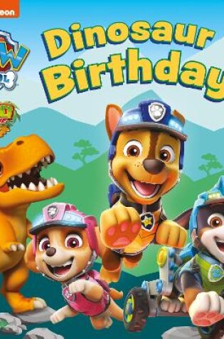 Cover of PAW Patrol Board Book – Dinosaur Birthday