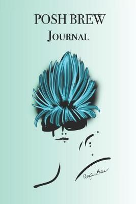 Book cover for Posh Brew Journal