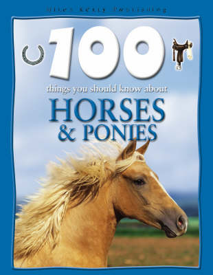Book cover for 100 Things You Should Know About Horses and Ponies