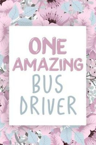 Cover of One Amazing Bus Driver