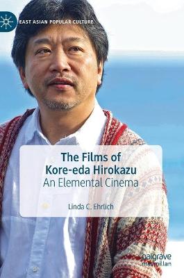 Book cover for The Films of Kore-eda Hirokazu