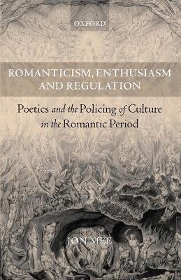 Book cover for Romanticism, Enthusiasm, and Regulation