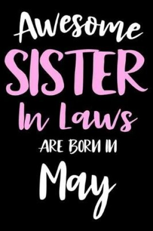 Cover of Awesome Sister In Laws Are Born In May