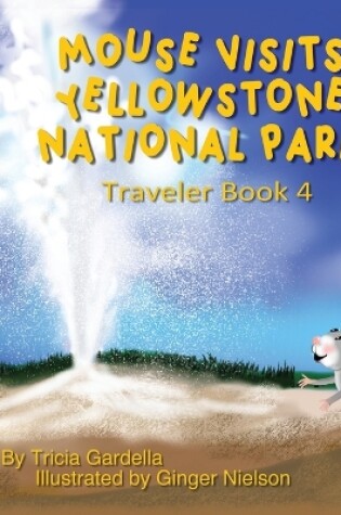 Cover of Mouse Visits Yellowstone National Park