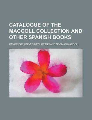 Book cover for Catalogue of the MacColl Collection and Other Spanish Books