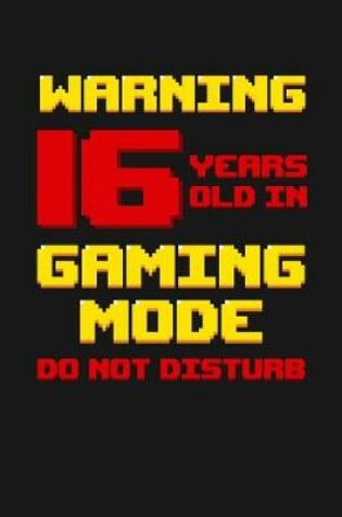 Cover of Warning 16 Years Old in Gaming Mode