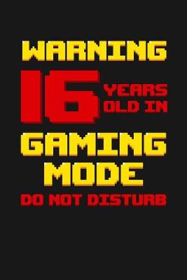 Book cover for Warning 16 Years Old in Gaming Mode