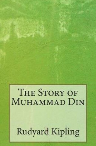 Cover of The Story of Muhammad Din