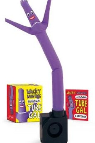 Cover of Wacky Waving Inflatable Tube Gal