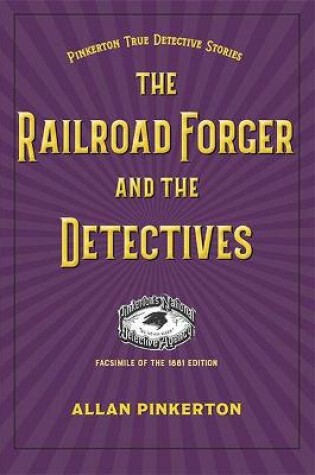 Cover of The Railroad Forger and the Detectives