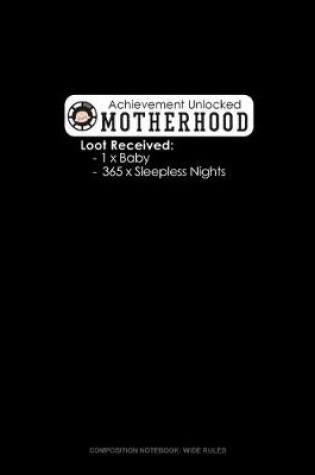 Cover of Achievement Unlocked Motherhood Loot Received