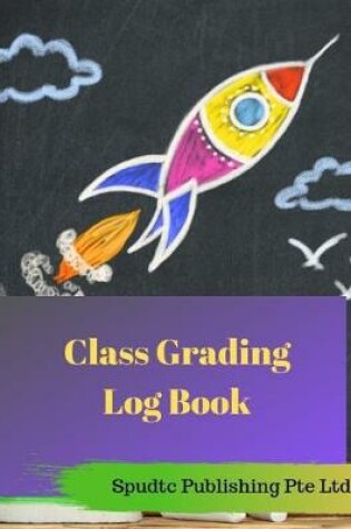 Cover of Class Grading Log Book