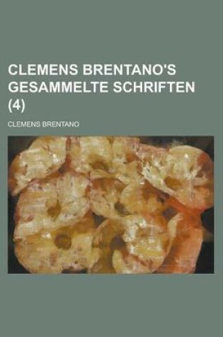 Cover of Clemens Brentano's Gesammelte Schriften (4)