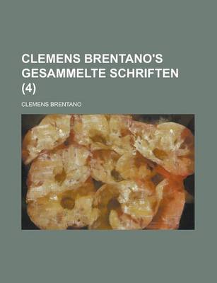 Book cover for Clemens Brentano's Gesammelte Schriften (4)