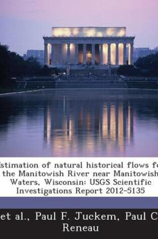 Cover of Estimation of Natural Historical Flows for the Manitowish River Near Manitowish Waters, Wisconsin