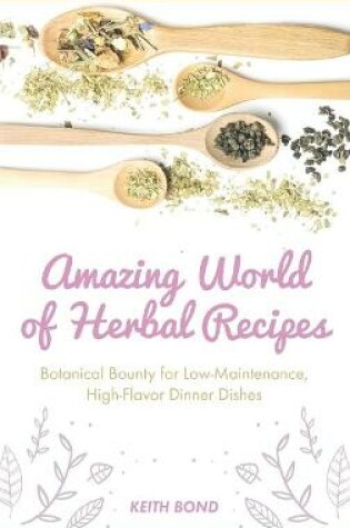 Cover of Amazing World of Herbal Recipes