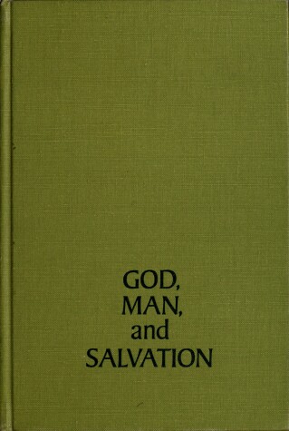 Book cover for God, Man & Salvation