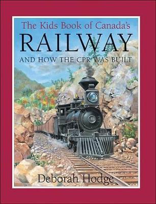 Cover of The Kids Book of Canada's Railway