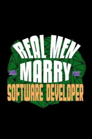 Cover of Real men marry software developer