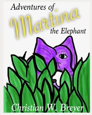 Book cover for Adventures of Martina the Elephant