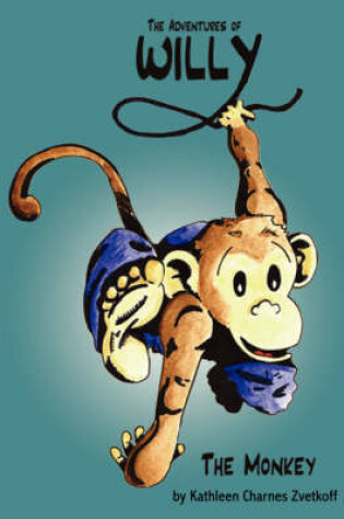 Cover of The Adventures of Willy the Monkey