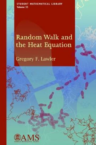 Cover of Random Walk and the Heat Equation