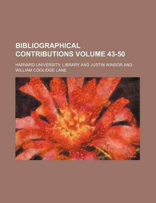 Book cover for Bibliographical Contributions Volume 43-50