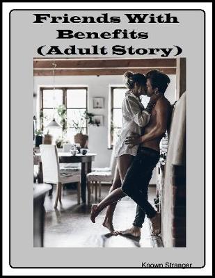 Book cover for Friends With Benefits (Adult Story)